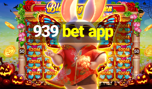 939 bet app