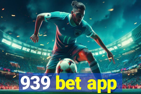 939 bet app