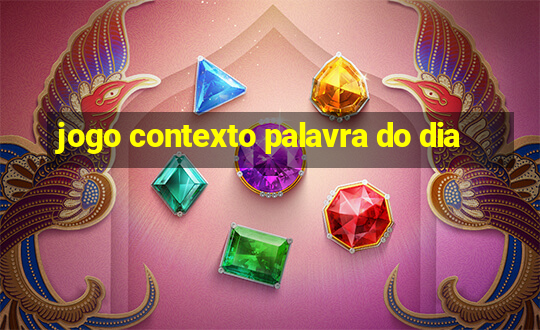 jogo contexto palavra do dia