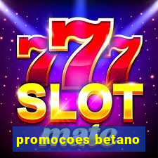 promocoes betano