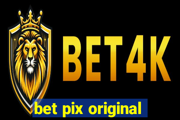 bet pix original