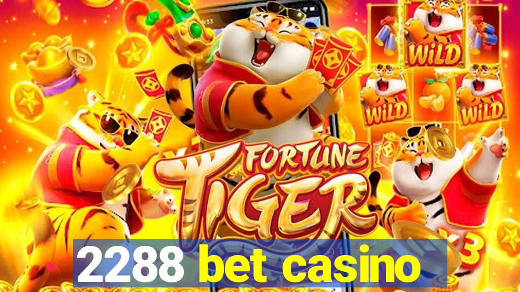 2288 bet casino