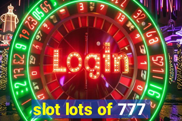 slot lots of 777