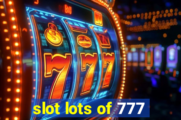 slot lots of 777