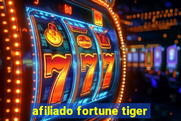 afiliado fortune tiger