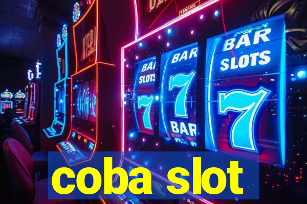 coba slot