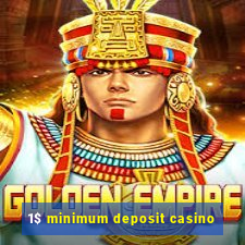 1$ minimum deposit casino