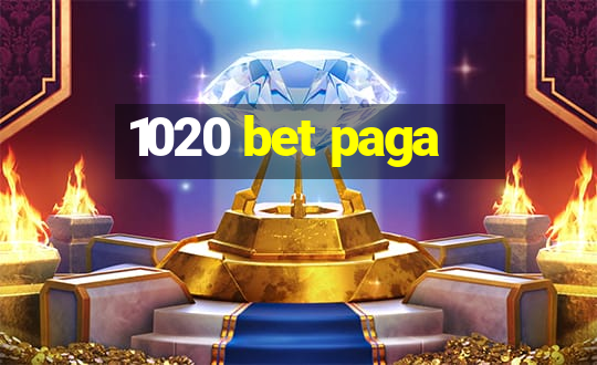 1020 bet paga