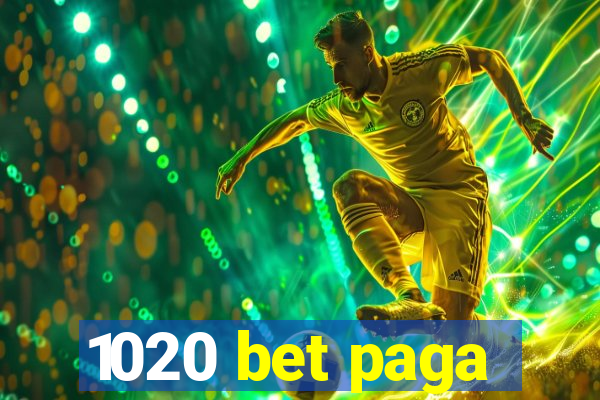 1020 bet paga