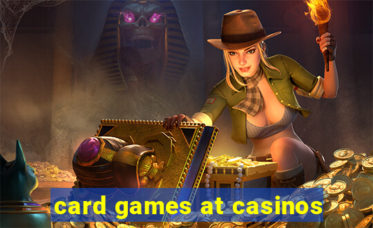 card games at casinos