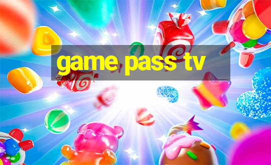 game pass tv