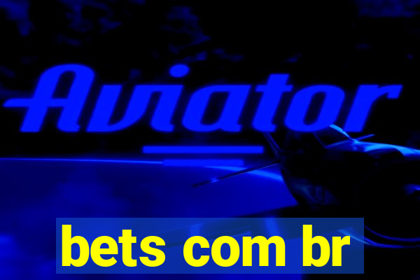 bets com br