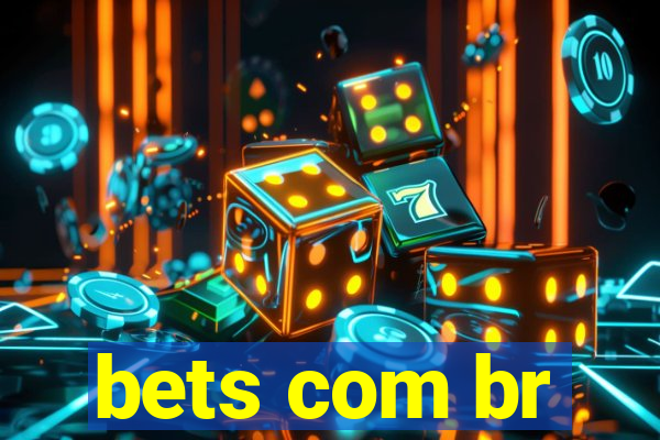 bets com br