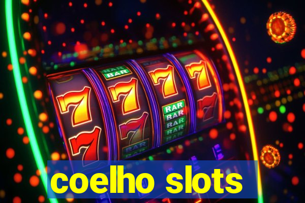 coelho slots