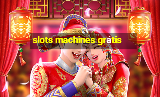 slots machines grátis