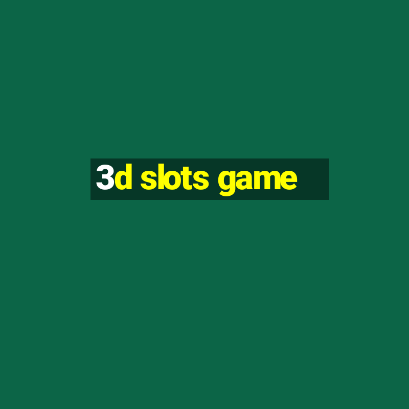 3d slots game