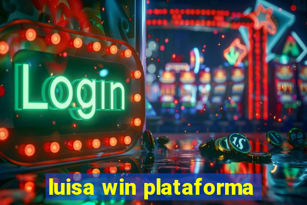 luisa win plataforma