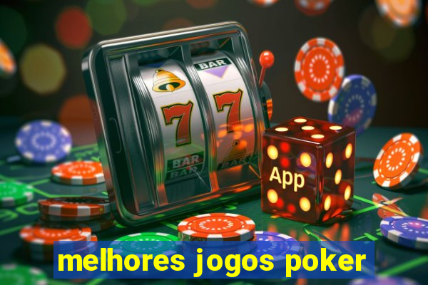 melhores jogos poker