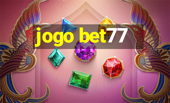 jogo bet77