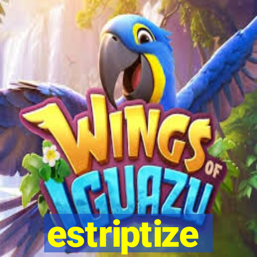 estriptize