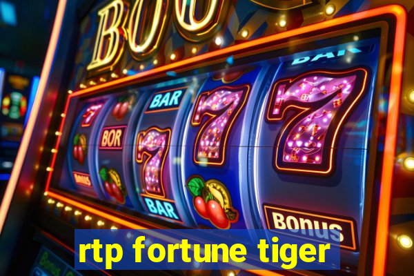 rtp fortune tiger