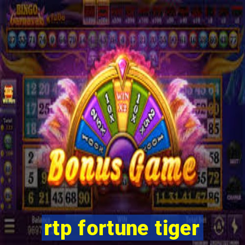 rtp fortune tiger