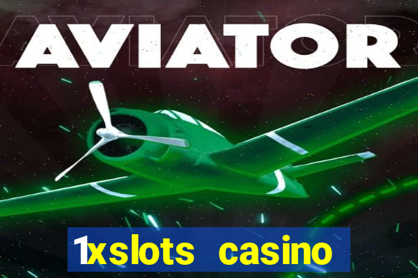 1xslots casino promo code