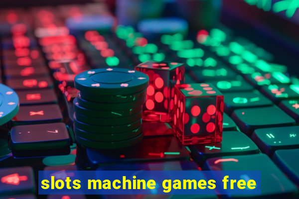 slots machine games free