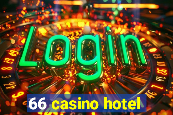 66 casino hotel