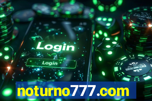 noturno777.com