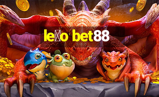 le茫o bet88