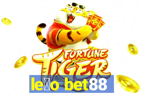 le茫o bet88