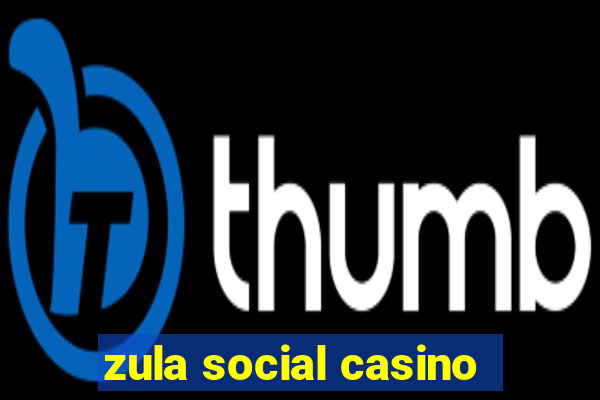 zula social casino