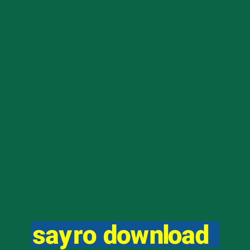 sayro download