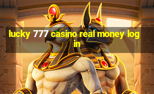 lucky 777 casino real money login