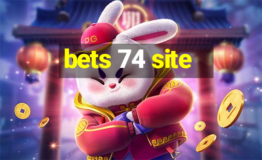 bets 74 site