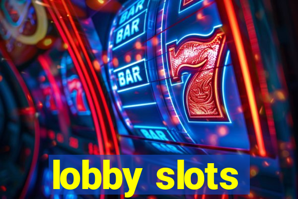 lobby slots