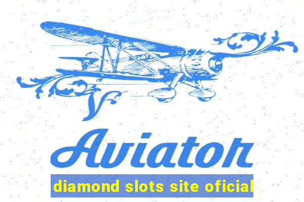 diamond slots site oficial