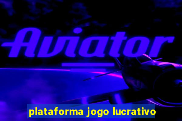 plataforma jogo lucrativo