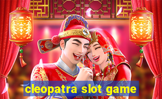 cleopatra slot game