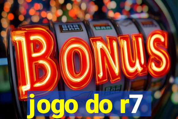 jogo do r7