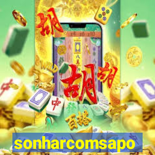 sonharcomsapo