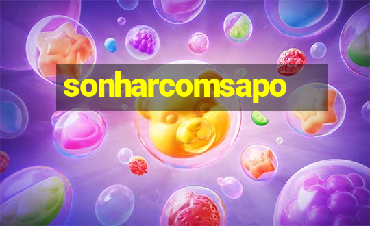 sonharcomsapo