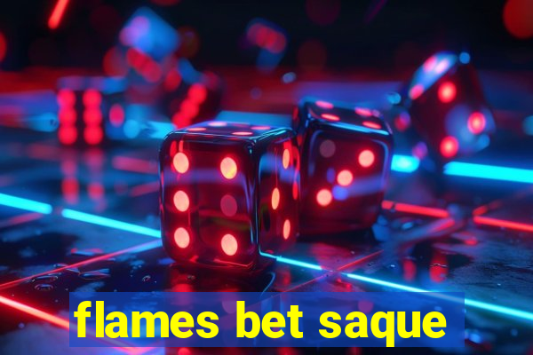 flames bet saque