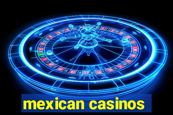 mexican casinos