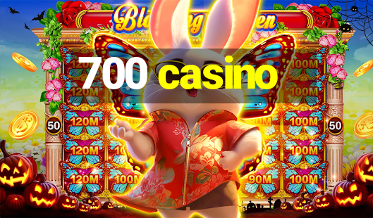 700 casino