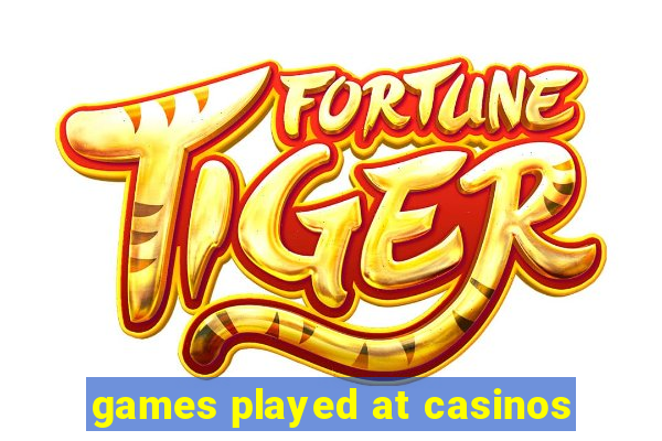 games played at casinos