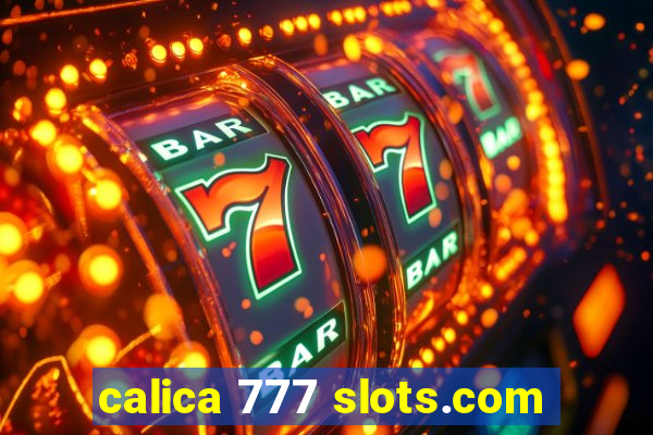 calica 777 slots.com