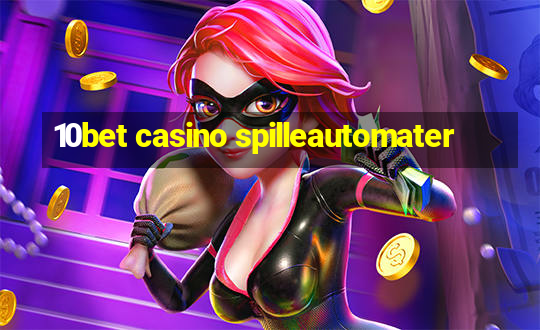 10bet casino spilleautomater