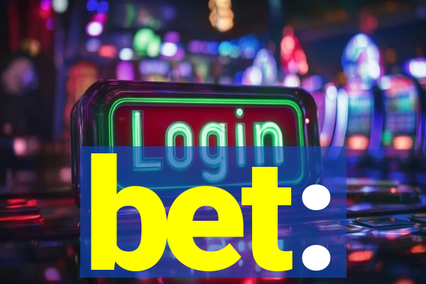 bet: